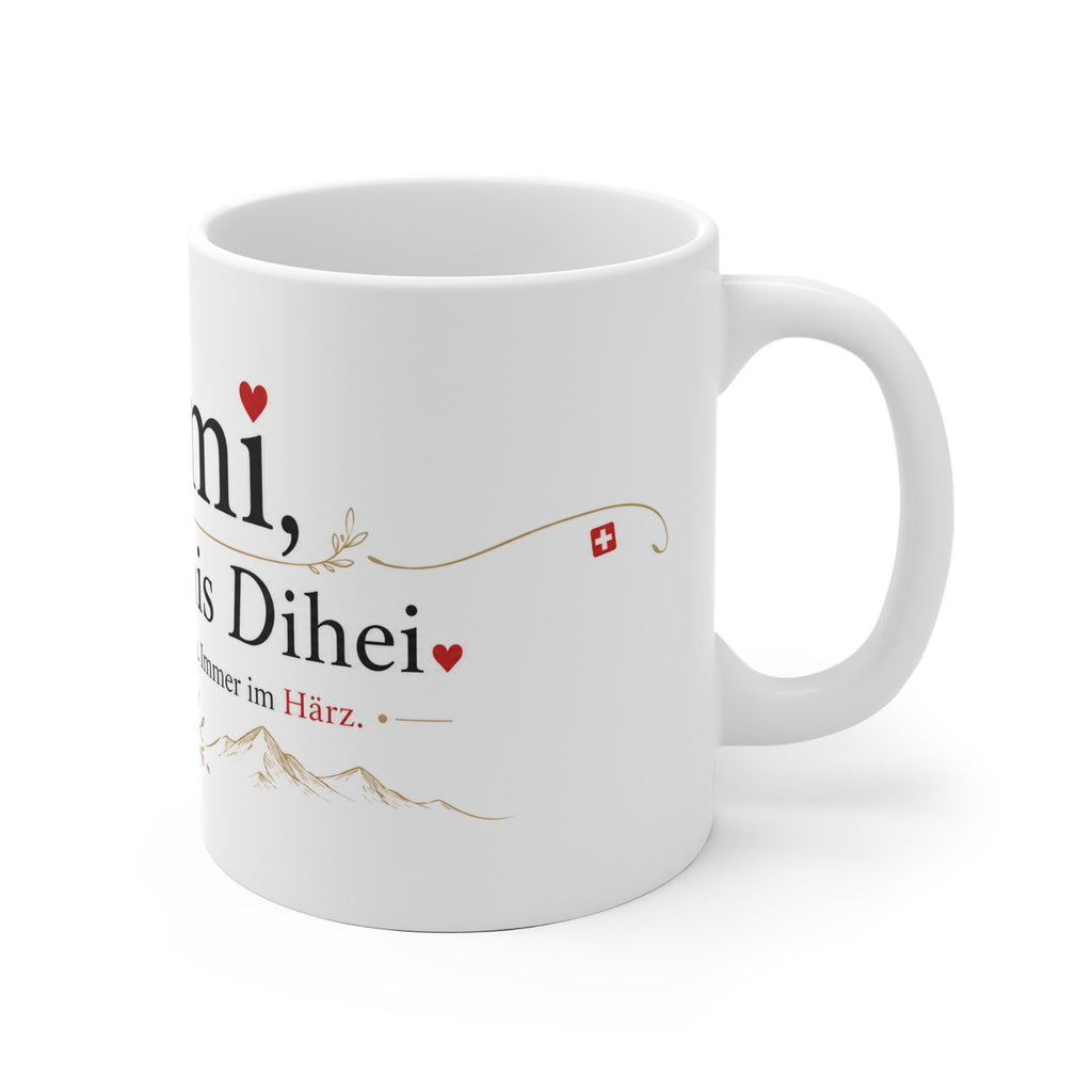 Mami, Du bisch mis Dihei Ceramic Mug — Swiss German Mom Gift