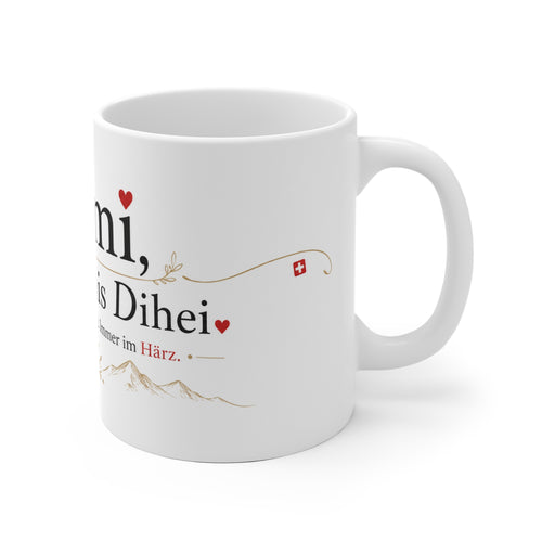Mami, Du bisch mis Dihei Ceramic Mug — Swiss German Mom Gift